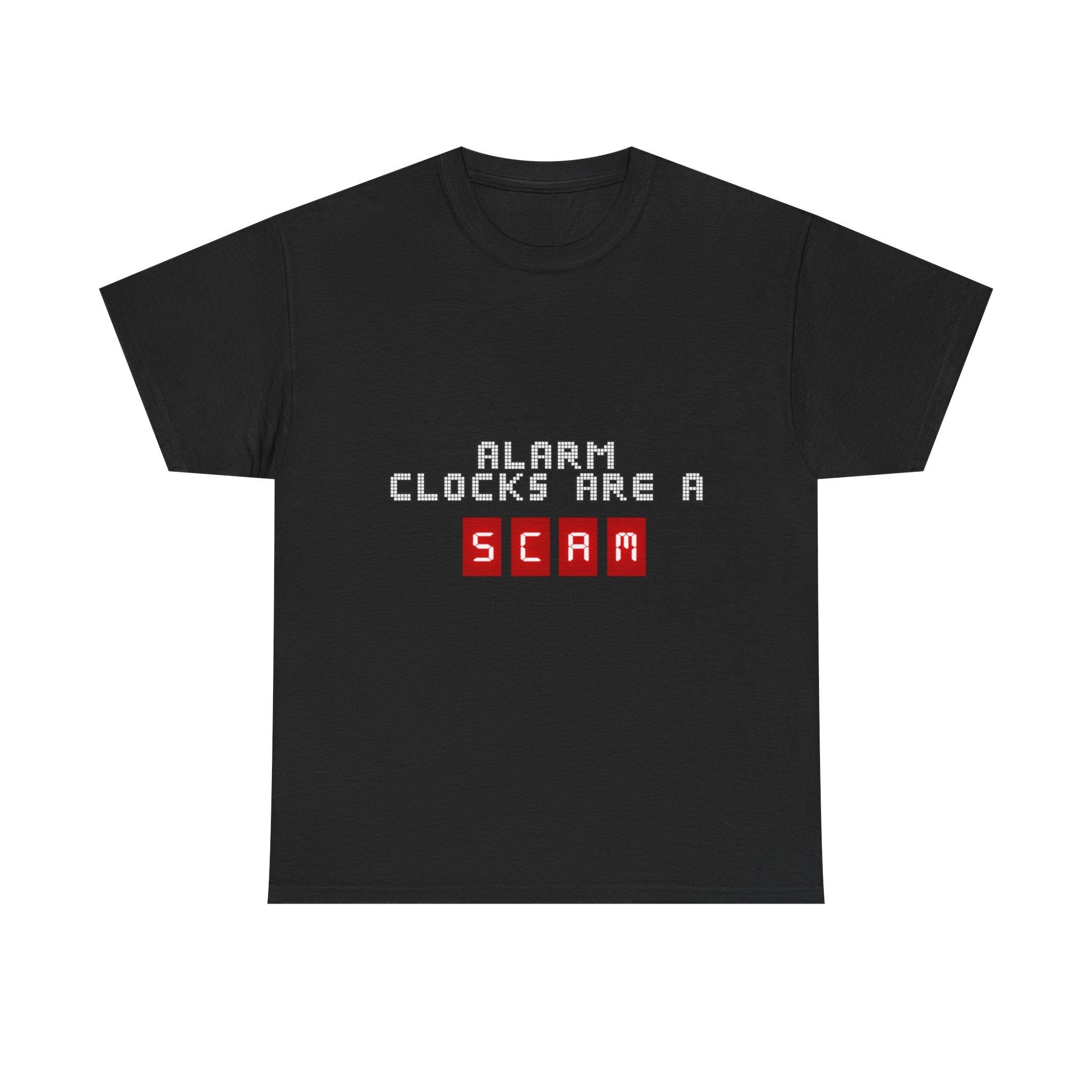 Alarm clocks are a scam — Unisex Heavy Cotton Tee