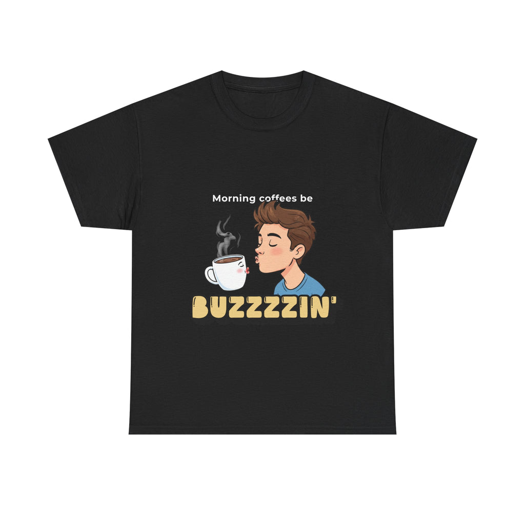 Morning coffees be buzzzzin — Unisex Heavy Cotton Tee