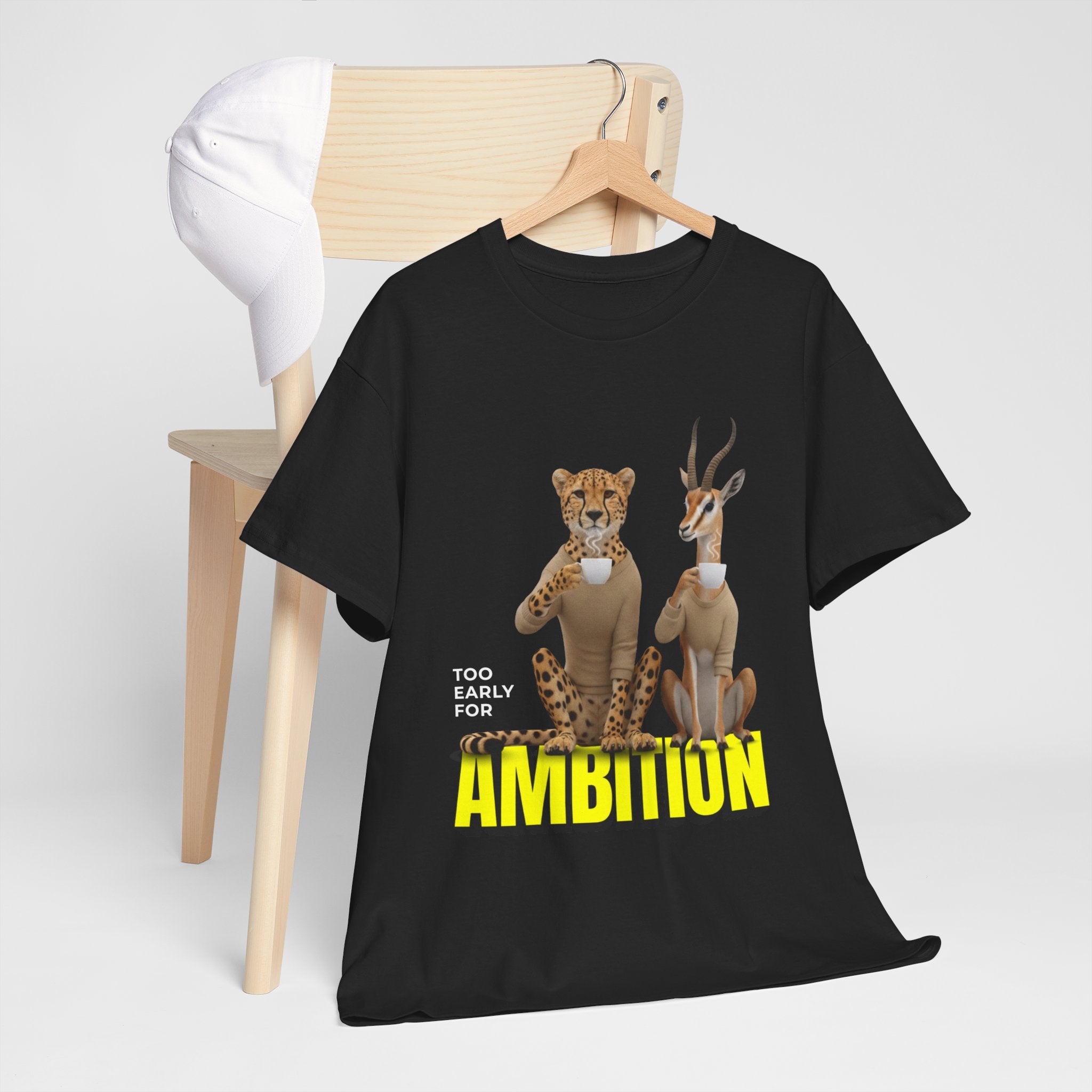 Too early for ambition 2 — Unisex Heavy Cotton Tee