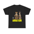 Too early for ambition 2 — Unisex Heavy Cotton Tee