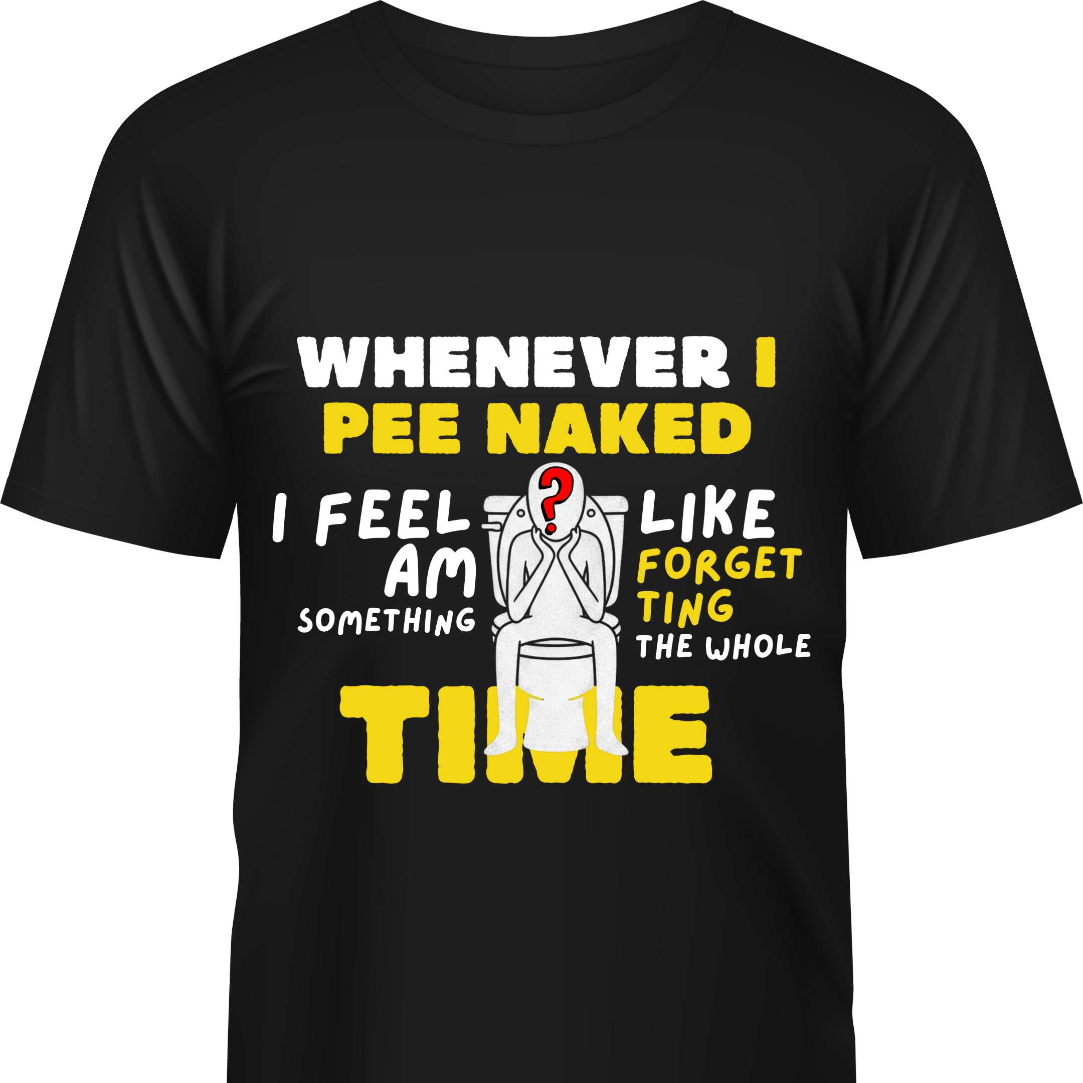 Whenever I pee naked - 3 — Unisex Heavy Cotton Tee
