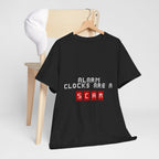 Alarm clocks are a scam — Unisex Heavy Cotton Tee