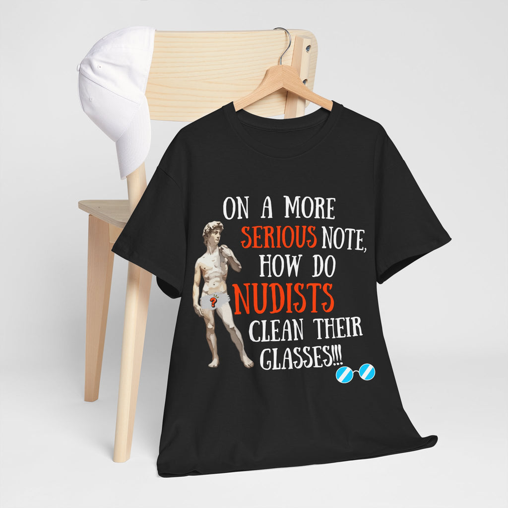 On a more serious note (Nudist) - 3 — Unisex Heavy Cotton Tee