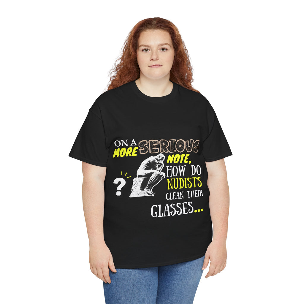On a more serious note (Nudist) - 4 — Unisex Heavy Cotton Tee