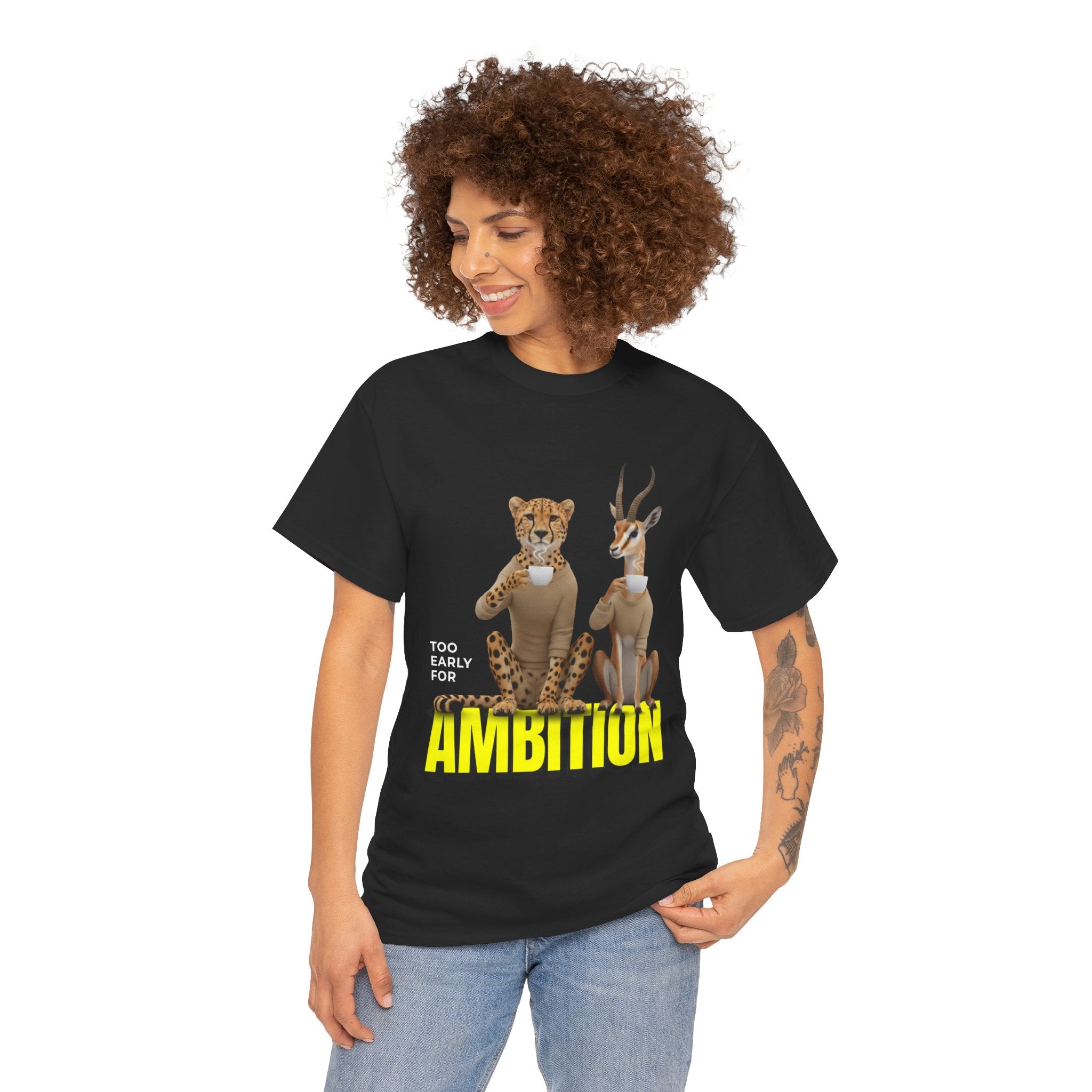 Too early for ambition 2 — Unisex Heavy Cotton Tee