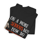 On a more serious note (Nudist) - 3 — Unisex Heavy Cotton Tee